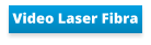 Video Laser Fibra