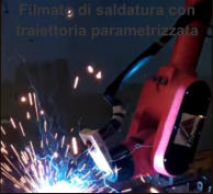 Filmato di saldatura con traiettoria parametrizzata