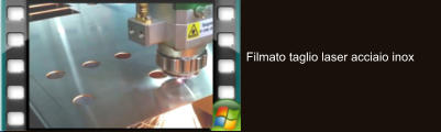 Filmato taglio laser acciaio inox