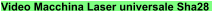 Video Macchina Laser universale Sha28