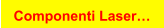 Componenti Laser…