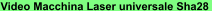 Video Macchina Laser universale Sha28